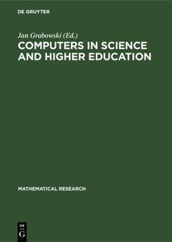 Hardcover Computers in Science and Higher Education: Contributions to the Conference Bit '89, Held in Berlin, Gdr, June 19-23, 1989 Book