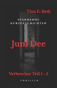 Paperback Juni Dee: Verbrecher 1 - 5 [German] Book