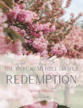 Paperback The Well Read Bible Project Spring Edition: Redemption Book