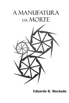 Paperback A Manufatura da Morte [Portuguese] Book