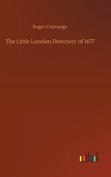 Hardcover The Little London Directory of 1677 Book