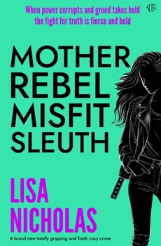 Paperback Mother, Rebel, Misfit, Sleuth Book