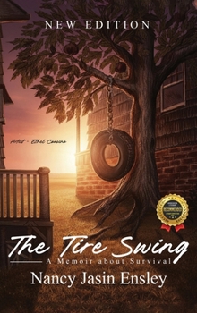 Hardcover The Tire Swing: A Memoir About Survival Book