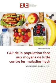 Paperback CAP de la population face aux moyens de lutte contre les maladies hydr [French] Book