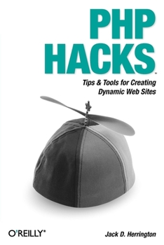 Paperback PHP Hacks: Tips & Tools for Creating Dynamic Websites Book