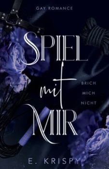 Paperback Spiel mit mir: Brich mich nicht (Gay Romance) [German] Book