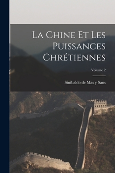 Paperback La Chine et les puissances chrétiennes; Volume 2 [French] Book