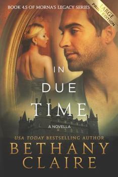 Paperback In Due Time - A Novella (Large Print Edition): A Scottish, Time Travel Romance [Large Print] Book