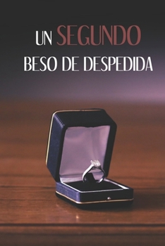 Paperback Un Segundo Beso de Despedida [Spanish] Book