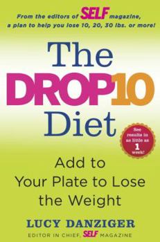 Hardcover The Drop 10 Diet: Add to Your Plate to Lose the Weight Book