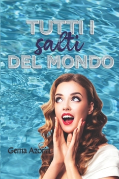 Tutti i salti del mondo (Italian Edition)