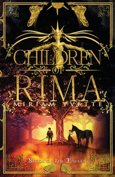 Children of Rima: Seeds of the Fallen - Book #1 of the Children of Rima