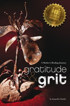 Paperback Gratitude & Grit: A Mother's Healing Journey Book