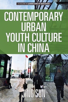 Paperback Contemporary Urban Youth Culture in China: A Multiperspectival Cultural Studies of Internet Subcultures Book