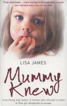 Paperback Mummy Knew: A terrifying step-father. A mother who refused to listen. A little girl desperate to escape. Book
