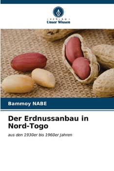 Der Erdnussanbau in Nord-Togo (German Edition)