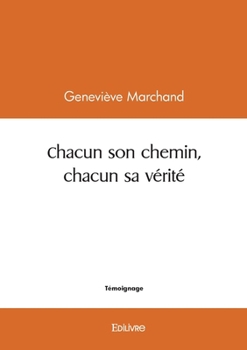 Paperback Chacun son chemin, chacun sa vérité [French] Book