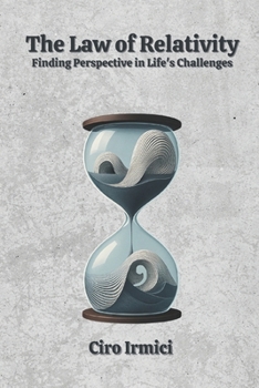 The Law of Relativity: Finding Perspective in Life’s Challenges: Micro Book - B15