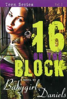 16 on the Block (Baby Girl Drama) - Book #1 of the Babygirl Dramas