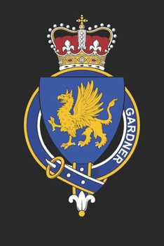 Gardner: Gardner Coat of Arms and Family Crest Notebook Journal (6 x 9 - 100 pages)