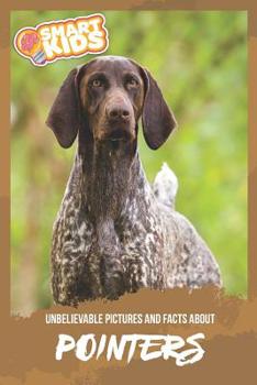 Paperback Unbelievable Pictures and Facts About Pointers Book