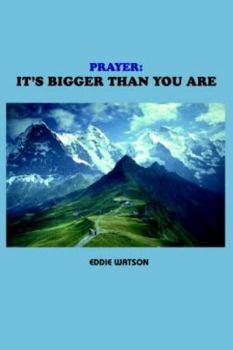 Paperback Prayer: It's Bigger Than You Are Book