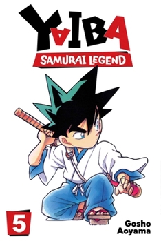 Paperback Yaiba: Samurai Legend, Vol. 5 Book