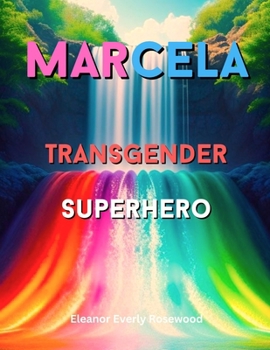 Paperback Marcela: Transgender superhero Book