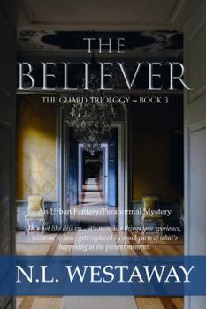 Paperback The Believer (The Guard Trilogy, Book 3) Book