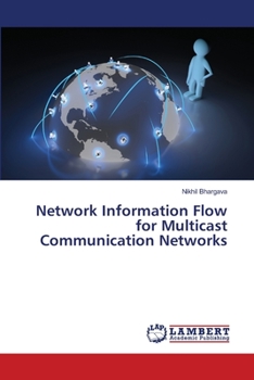 Paperback Network Information Flow for Multicast Communication Networks Book