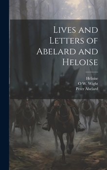 Hardcover Lives and Letters of Abelard and Heloise Book