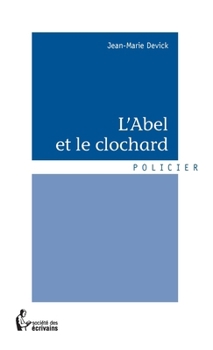 Paperback L'Abel et le clochard [French] Book