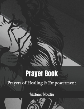 Paperback Prayer Book: Prayers of Healing & Empowerment Book