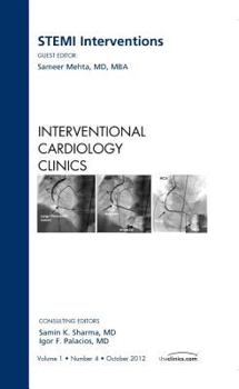 Hardcover Stemi Interventions, an Issue of Interventional Cardiology Clinics: Volume 1-4 Book