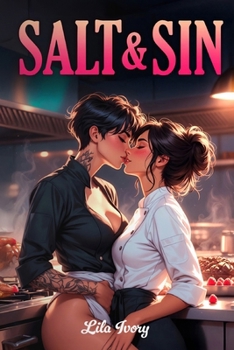 Paperback Salt & Sin: An Enemies-to-Lovers Culinary Romance 18+ Book