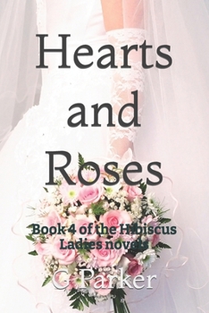 Paperback Hearts and Roses: Book 4 of the Hibiscus Ladies novels Book