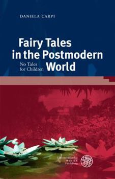 Hardcover Fairy Tales in the Postmodern World: No Tales for Children Book