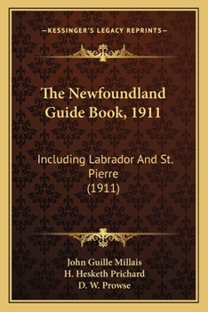 Paperback The Newfoundland Guide Book, 1911: Including Labrador And St. Pierre (1911) Book