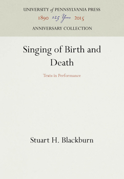 Hardcover Singing of Birth and Death: Texts in Performance Book