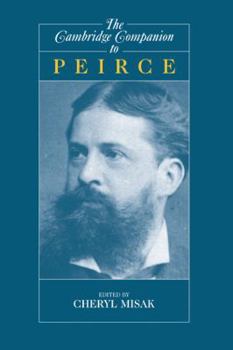 The Cambridge Companion to Peirce - Book  of the Cambridge Companions to Philosophy