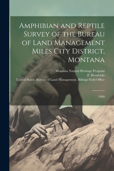 Paperback Amphibian and Reptile Survey of the Bureau of Land Management Miles City District, Montana: 1999 Book