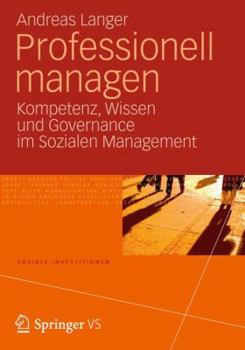 Paperback Professionell Managen: Kompetenz, Wissen Und Governance Im Sozialen Management [German] Book