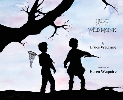 Hardcover Hunt for the Wild Moink Book