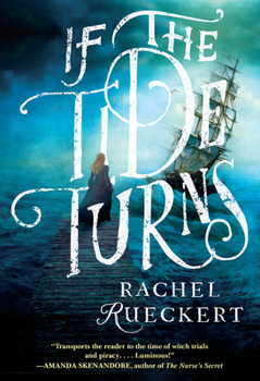 Paperback If the Tide Turns: A Thrilling Historical Novel of Piracy and Life After the Salem Witch Trials Book
