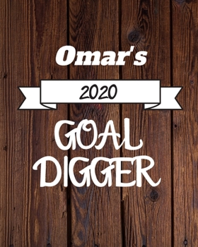 Paperback Omar's 2020 Goal Digger: 2020 New Year Planner Goal Journal Gift for Omar / Notebook / Diary / Unique Greeting Card Alternative Book