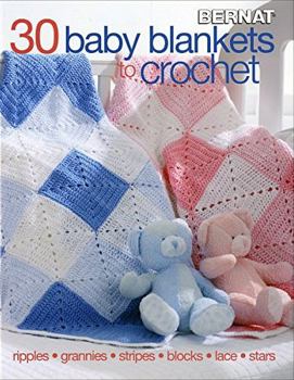 Paperback 30 Baby Blankets to Crochet-30 Adorable Designs with Endless Techniques Including Ripple Stitches, Granny Squares, Colorwork Stripes and Blocks, Lace Textures, and More Book