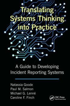 Paperback Translating Systems Thinking Into Practice: A Guide to Developing Incident Reporting Systems Book