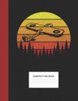 Composition Book: Toy Collecting 200 Wide Ruled Lined Pages Retro Vintage Sunset Classic Notebook, Writing Pad & Practice Journal | Assignments, Class ... Organizer, Homeschool, College & University