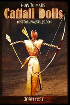 Paperback How To Make Cattail Dolls: Wilderness Survival Skills: Book 2 Book