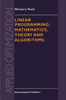 Paperback Linear Programming: Mathematics, Theory and Algorithms Book